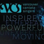 The Vancouver Cantata Singers’ 2013-2014 Season