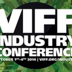 2014’s VIFF Industry Conference Offers Something For Everyone