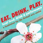 Firehall Arts Centre Presents Eat.Drink.Play., an Evening of Craft Beer, Spirits, Food and Local Performance