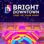 BRIGHT Downtown Brings Animated Evenings to City Next Month