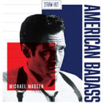 Actor Michael Madsen Launches American Badass Podcast