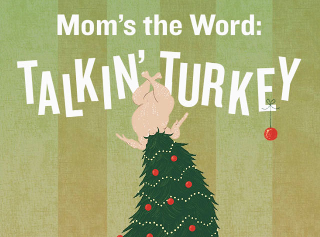 Mom's The Word: Talkin' Turkey