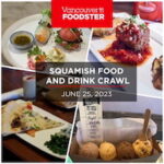 Vancouver Foodster Presents Squamish Food and Drink Tasting Tour